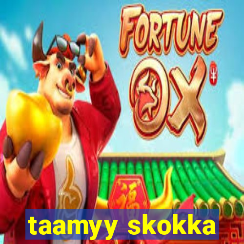 taamyy skokka